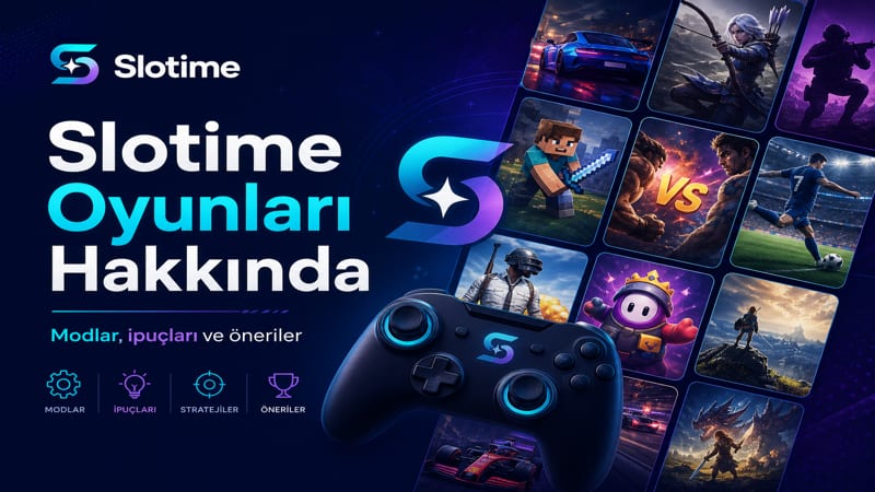 Slotime Oyunları: Multiplayer Deneyimi ve Oyun Türleri